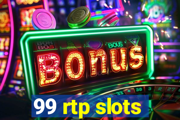 99 rtp slots